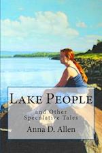 Lake People and Other Speculative Tales