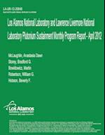 Los Alamos National Laboratory and Lawrence Livermore National Laboratory Plutonium Sustainment Monthly Program Report, April 2012