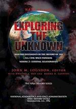 Exploring the Unknown - Selected Documents in the History of the U.S. Civilian Space Program Volume II