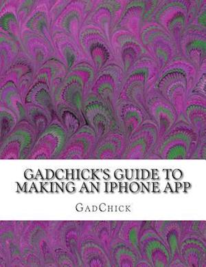 Gadchick's Guide to Making an iPhone App