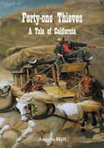 Forty-One Thieves a Tale of California