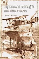 Biplanes and Bombsights - British Bombing in World War I