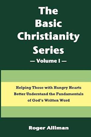 The Basic Christianity Series - Volume I