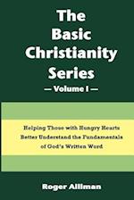 The Basic Christianity Series - Volume I