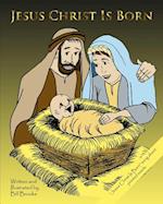 Jesus Christ Is Born