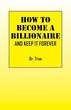 How to Become a Billionaire