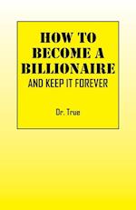 How to Become a Billionaire