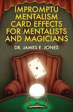 Impromptu Mentalism Card Effects for Mentalists and Magicians