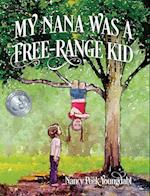 My Nana Was A Free-Range Kid