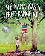 My Nana Was A Free-Range Kid