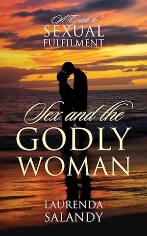 Sex and the Godly Woman