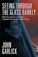 Seeing Through the Glass Darkly