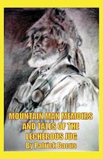 Mountain Man Memoirs And Tales Of The Lecherous Jug