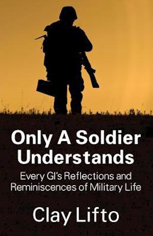 Only a Soldier Understands