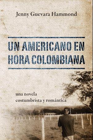 Un Americano En Hora Colombiana