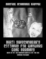 Berti Segschneider's Cottages for Wayward Dead Germans