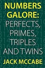 Numbers Galore: Perfects, Primes, Triples and Twins 