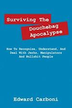 Surviving the Douchebag Apocalypse