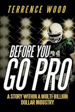 Before You Go Pro