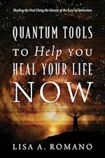 Quantum Tools to Help You Heal Your Life Now