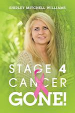 Stage 4 Cancer--Gone!