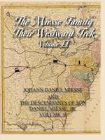 The Miesse Family and Their Westward Trek Volume II