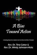 A Bias Toward Action