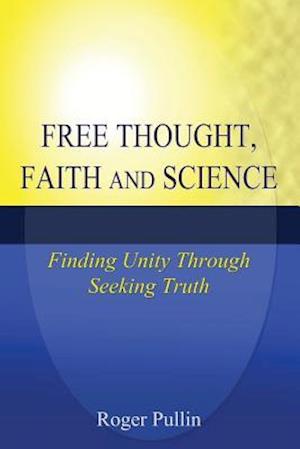 Free Thought, Faith, and Science