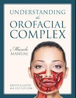 Understanding the Orofacial Complex