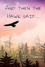 And then the Hawk said...