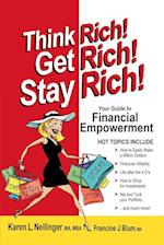 Think Rich! Get Rich! Stay Rich!