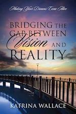 Bridging the Gap Between Vision and Reality