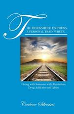 The Berkshire Express; A Personal Train Wreck.