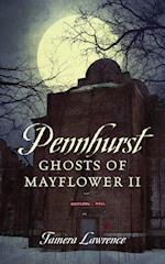 Pennhurst Ghosts of Mayflower II
