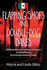 Flapping Shoes and Double-Dog Dares