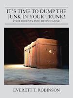 It's Time to Dump the Junk in Your Trunk! Your Journey Into Deep Healing