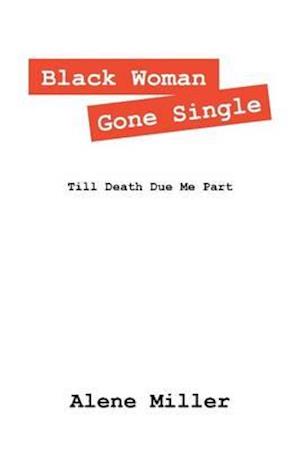 Black Woman Gone Single