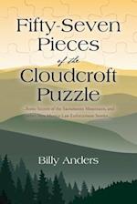 Fifty-Seven Pieces of the Cloudcroft Puzzle ...Some Secrets of the Sacramento Mountains, and other New Mexico Law Enforcement Stories...