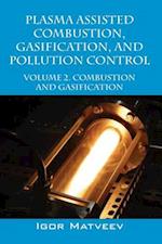 PLASMA ASSISTED COMBUSTION, GASIFICATION, AND POLLUTION CONTROL