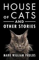 House of Cats and Other Stories