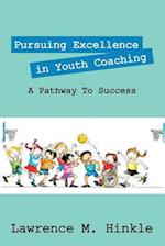 Pursuing Excellence In Youth Coaching