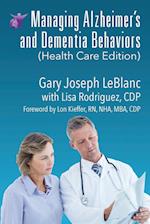 Managing Alzheimer's and Dementia Behaviors (Health Care Edition)