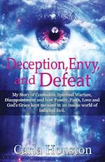 Deception, Envy, and Defeat