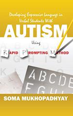 Developing Expressive Language in Verbal Students With Autism Using Rapid Prompting Method