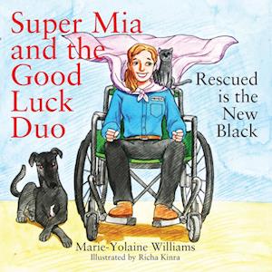 Super Mia and the Good Luck Duo - Rescued is the New Black