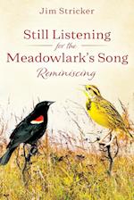 Still Listening for the Meadowlark's Song