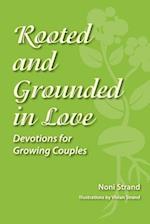 Rooted and Grounded in Love