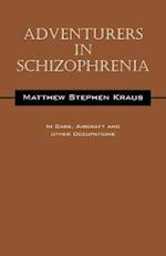 Adventurers In Schizophrenia