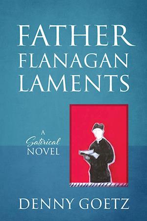 Father Flanagan Laments