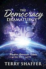 The Democracy Dramaturgy